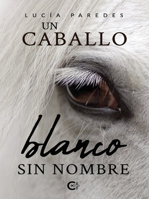 cover image of Un caballo blanco sin nombre